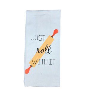 100% Cotton Kitchen Towels Printed with Cute Kitchen Sayings "Just Roll With It"
